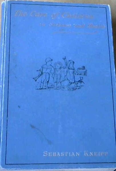 The Care of Children in Sickness and in Health