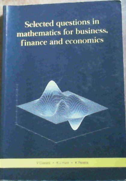 Selected Questions In Mathematics For Business, Finance And Economics
