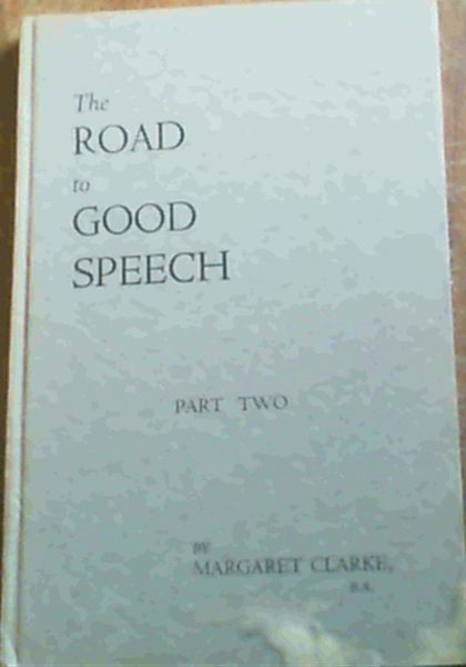 The Road To Good Speech- Part ll Consonants & Round The Town