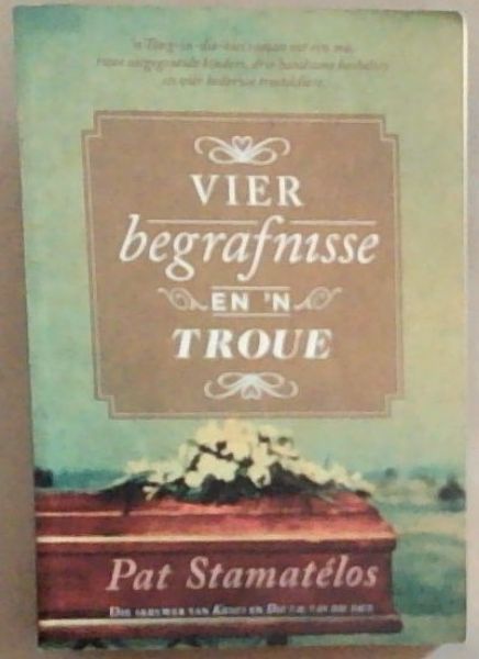 Vier Begrafnisse En 'N Troue