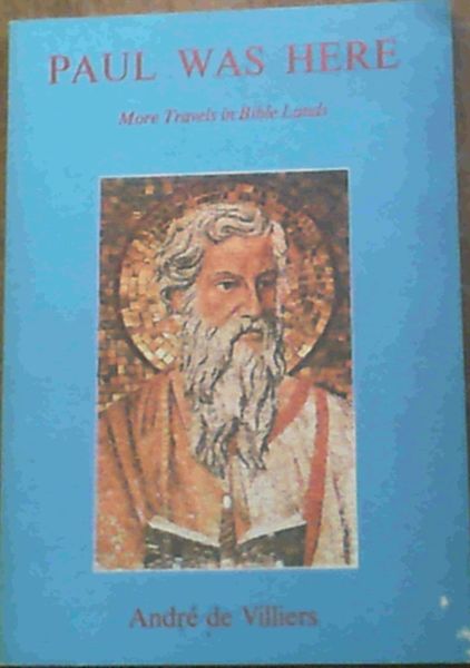 Image for Paul Was Here : More Travels in Bible Lands Paul Was Here : More Travels in Bible Lands