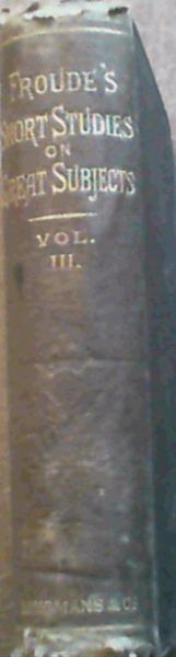 Short Studies On Great Subjects Vol.lll