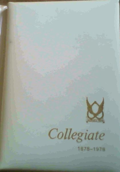 Collegiate- The Story of Girls' Gollegiate School 1878-1978