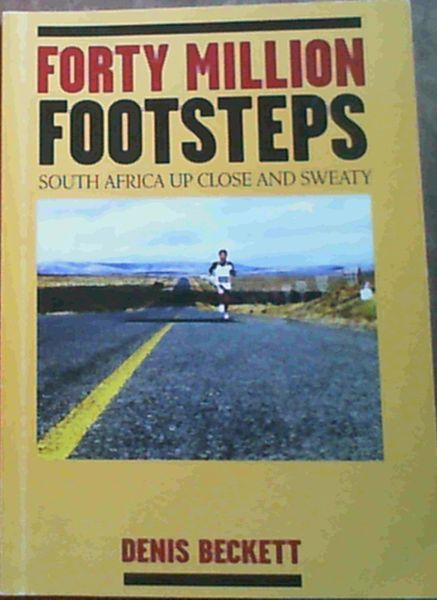 Forty Million Footsteps- South Africa Up Close & Sweaty