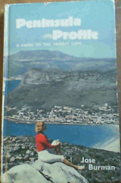 Peninsula Profile : A Guide to the fairest Cape