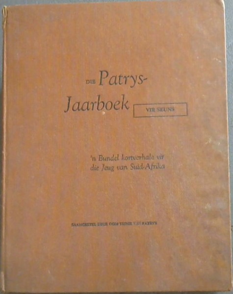 Die Patrys- Jaarboek Vir Seuns