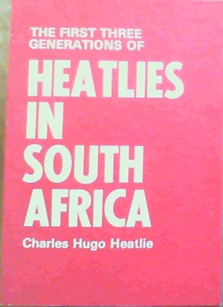 The First Three Generations Of Heatlies In South Africa