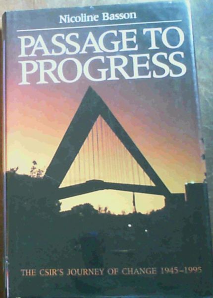 Passage to Progress: The CSIR's Journey of Change, 1945-1995