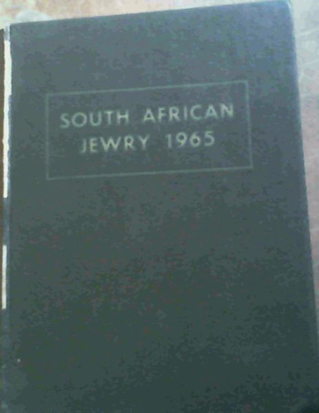 South African Jewry 1965; A Survey of the Jewish Community
