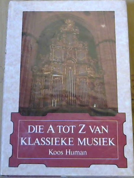 Die A Tot Z Van Klassieke Musiek