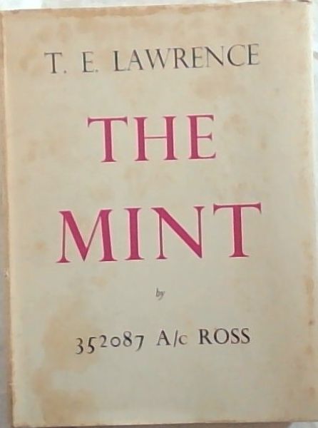 The Mint; A day-book of the R. A. F. Depot between August & December 1922