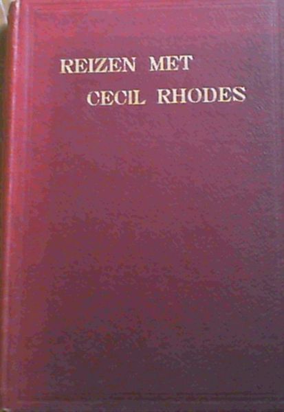 Reizen Met Cecil Rhodes door de Wilde Wereld van Zuid-Afrika