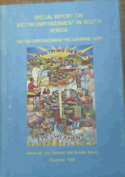 Image for Special Report on Victim Empowerment in South Africa: Victim Empowerment Programme (VEP) Special Report on Victim Empowerment in South Africa: Victim Empowerment Programme (VEP)