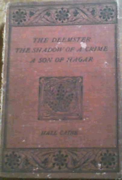 The Deemster; The Shadow Of A Crime & A Son Of Hagar
