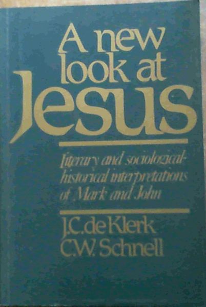 A New Look at Jesus : Literary and Sociological-Historical Interpretations of Mark and John