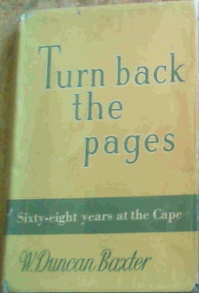 Turn Back The Pages; Sixty-Eight Years At The Cape