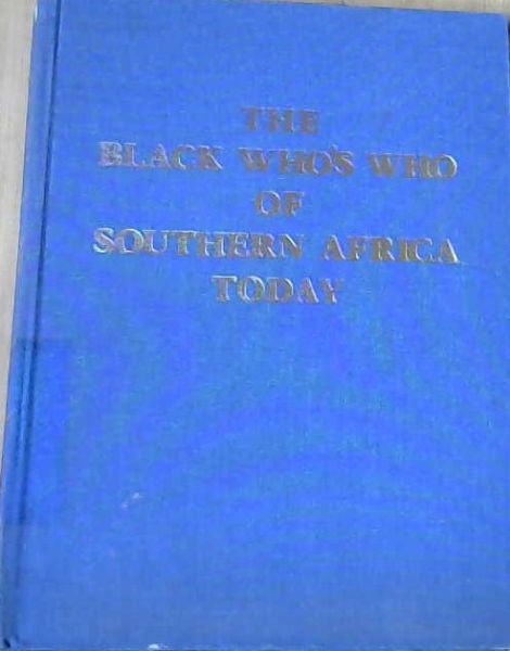 The Black Who's Who Of Southern Africa Today Vol. 2