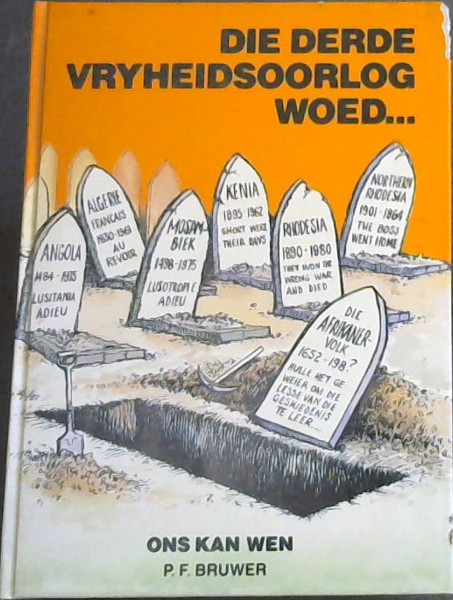 Die Derde Vryheidsoorlog Woed: Ons Kan Wen