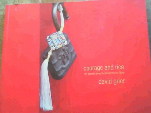 Courage & Rice; My Journey along the Great Wall of China