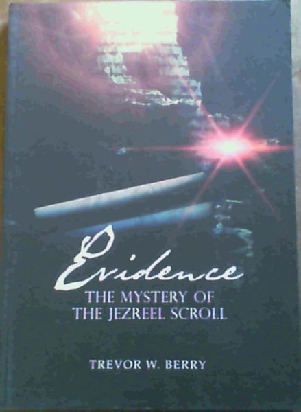 Evidence; The Mystery Of The Jezreel Scroll