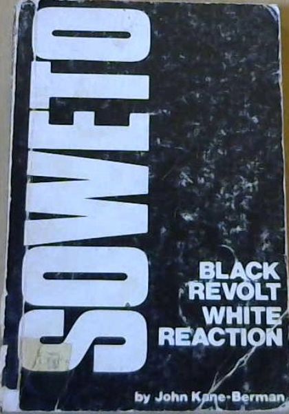 Soweto-Black Revolt White Reaction