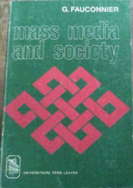 Mass Media and Society: An Introduction to the Scientific Study of Mass Communication Concepts, Intentions, Effects