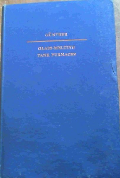 Glass -Melting Tank Furnaces