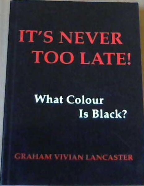 Its Never Too Late