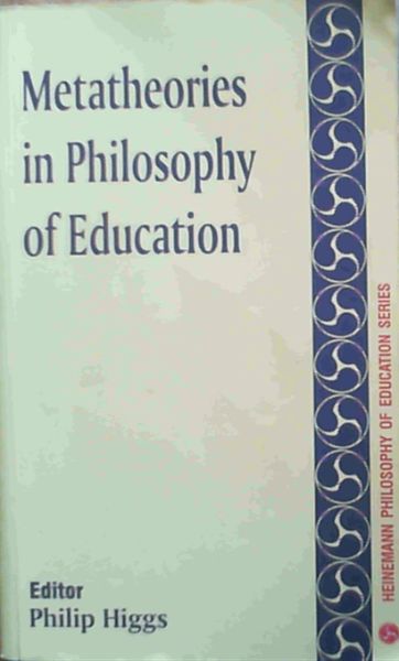 Metatheories in Philosophy of Education
