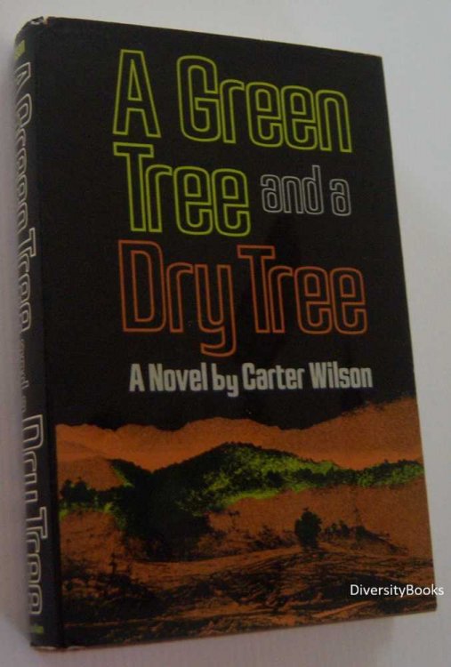 A GREEN TREE AND A DRY TREE