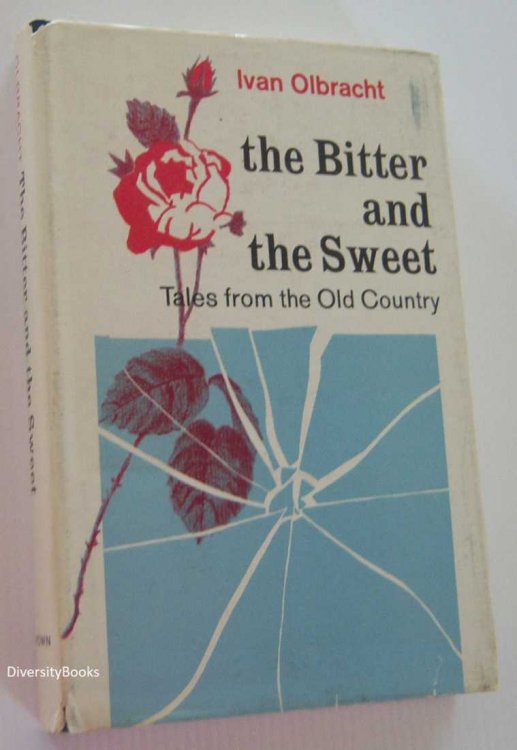 THE BITTER AND THE SWEET: Tales from the Old Country