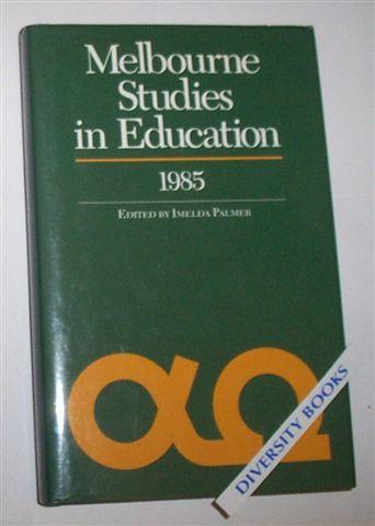 MELBOURNE STUDIES IN EDUCATION 1985