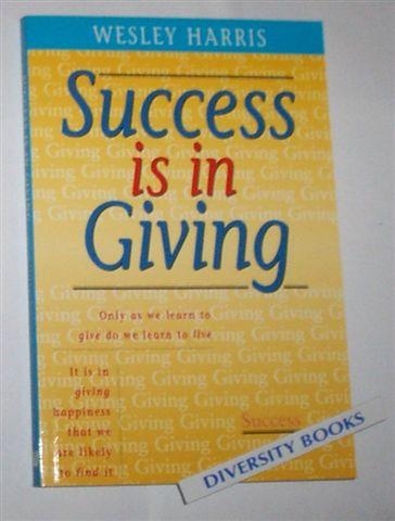 SUCCESS IS IN GIVING