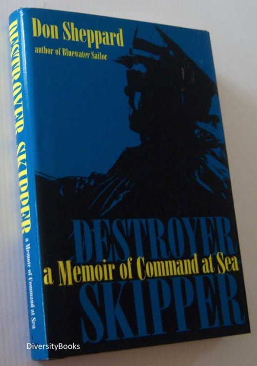DESTROYER SKIPPER: A Memoir of Command at Sea
