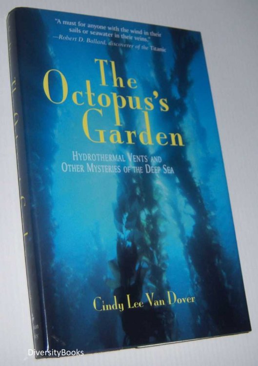 THE OCTOPUS'S GARDEN: Hydrothermal Vents and Other Mysteries of the Sea