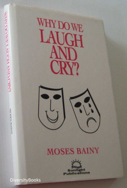 WHY DO WE LAUGH AND CRY