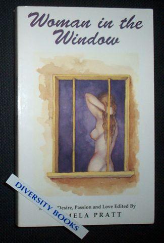 WOMAN IN THE WINDOW: Tales of Desire, Passion and Love