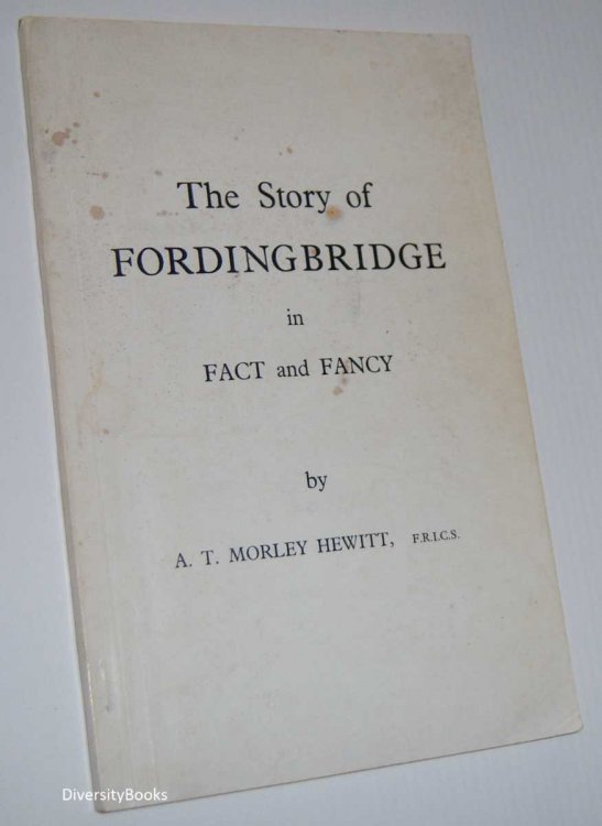 THE STORY OF FORDINGBRIDGE IN FACT AND FANTASY (Signed Copy)