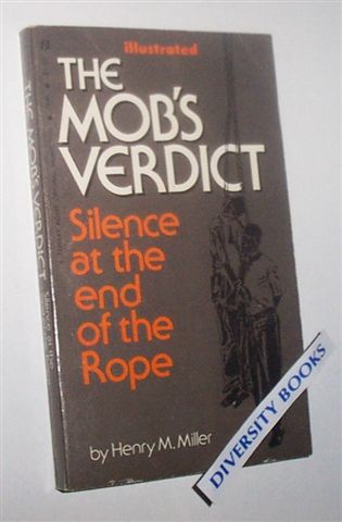 THE MOB'S VERDICT: Silence at the End of the Rope
