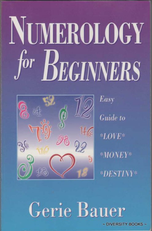 NUMEROLOGY FOR BEGINNERS: Easy Guide to Love Money Destiny