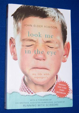 LOOK ME IN THE EYE: My Life with Asperger's