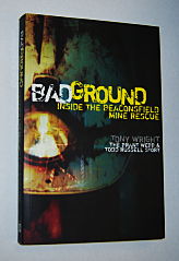BADGROUND: Inside the Beaconsfield Mine Rescue