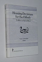 HOUSING DECISIONS FOR THE ELDERLY: To Move or Not to Move