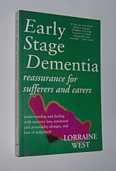 EARLY STAGE DEMENTIA : Reassurance for Sufferers and Carers