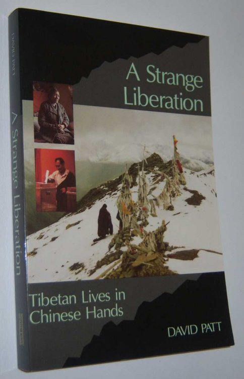A STRANGE LIBERATION: Tibetan Lives in Chinese Hands