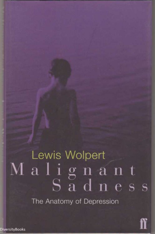MALIGNANT SADNESS : The Anatomy of Depression