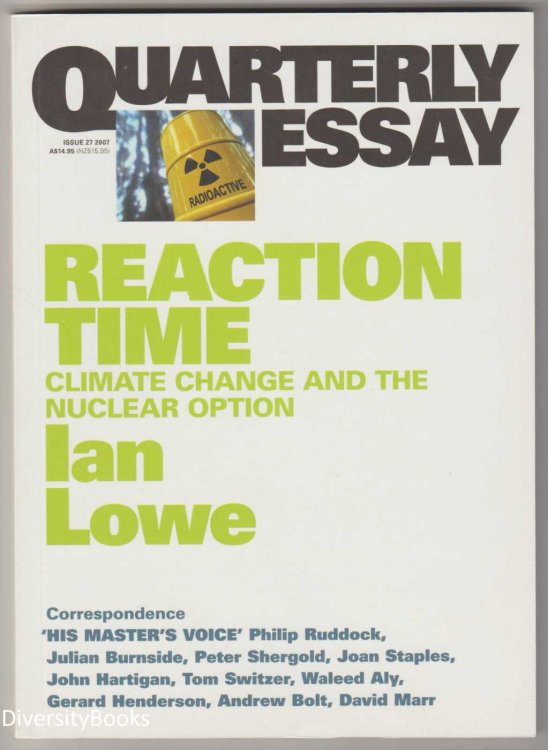 REACTION TIME: Climate Change and the Nuclear Option (Quarterly Essay, Issue 27)