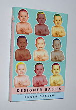 DESIGNER BABIES : The Brave New World of Reproductive Technology