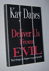 DELIVER US FROM EVIL : Bad Things Do Happen to Good People