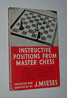 INSTRUCTIVE POSITIONS FROM MASTER CHESS